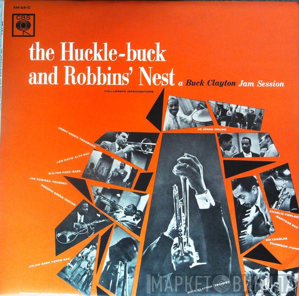  Buck Clayton  - The Huckle-Buck And Robbins' Nest (A Buck Clayton Jam Session)