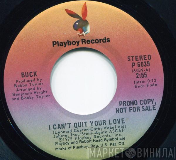 Buck  - I Can't Quit Your Love