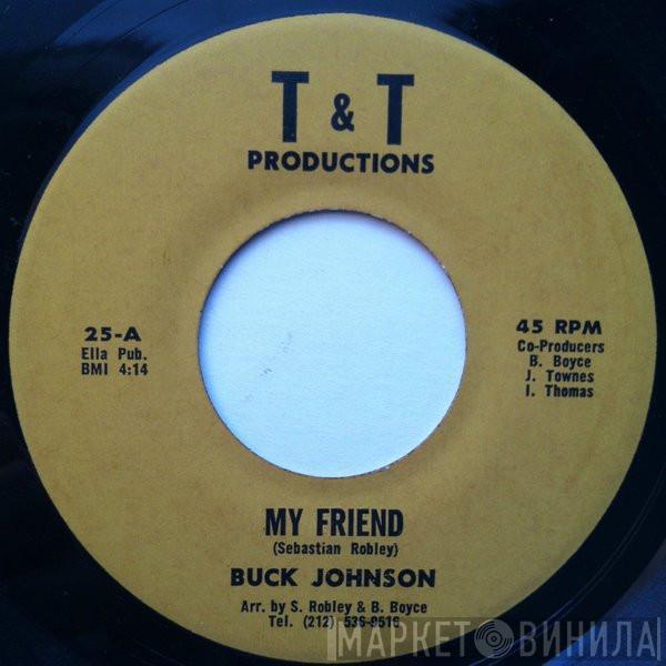 Buck Johnson  - My Friend