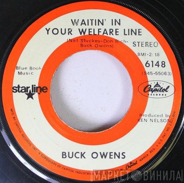 Buck Owens, Buck Owens And His Buckaroos - Waitin' In Your Welfare Line / Sam's Place