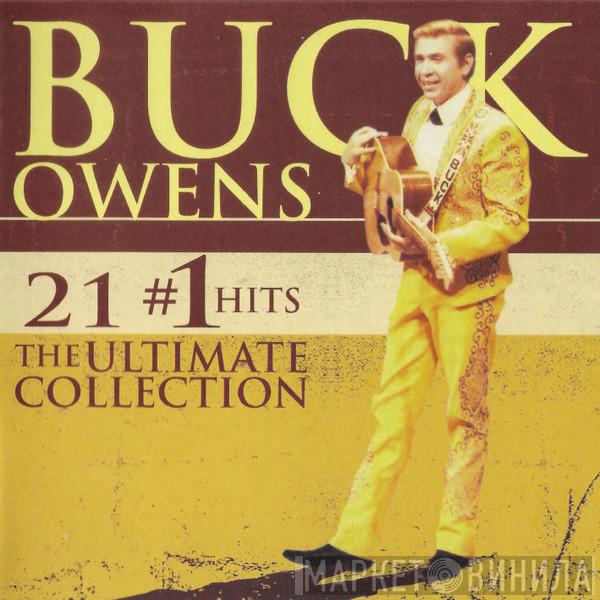 Buck Owens - 21 #1 Hits: The Ultimate Collection
