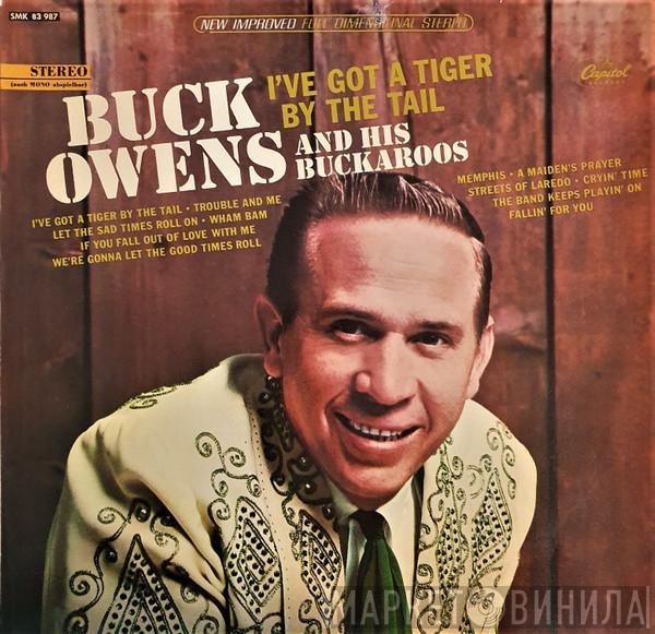 Buck Owens And His Buckaroos - I've Got A Tiger By The Tail