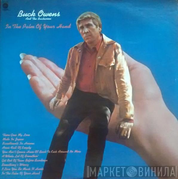 Buck Owens And His Buckaroos - In The Palm Of Your Hand
