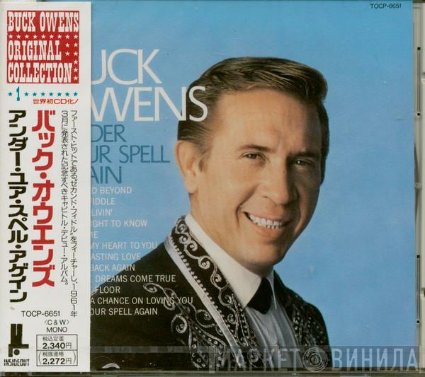 Buck Owens - Under Your Spell Again