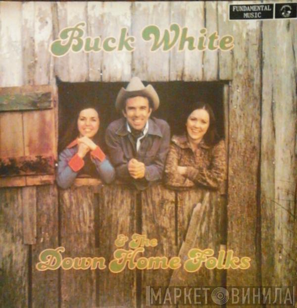 Buck White & The Down Home Folks - Buck White & The Down Home Folks