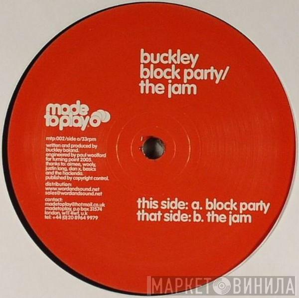 Buckley - Block Party / The Jam