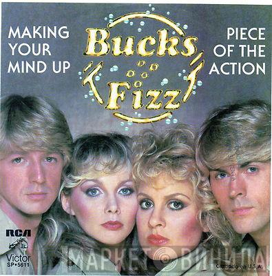  Bucks Fizz  - Making Your Mind Up / Piece Of The Action