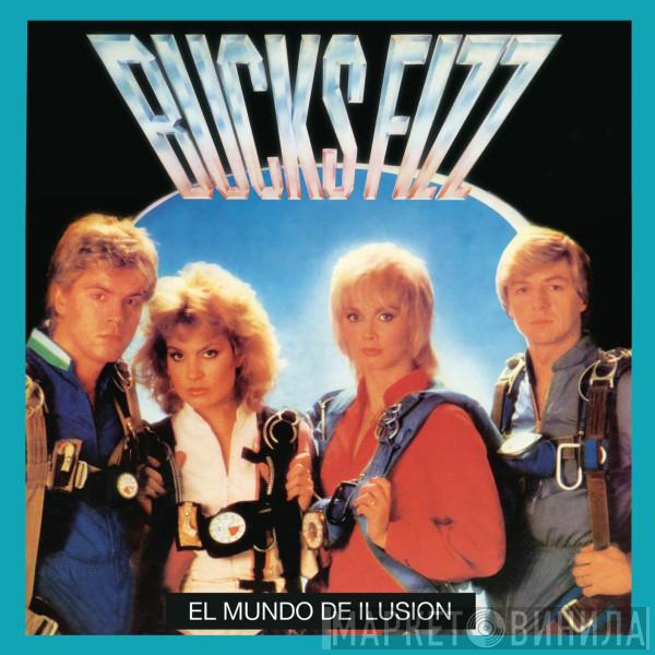  Bucks Fizz  - El Mundo De Ilusion