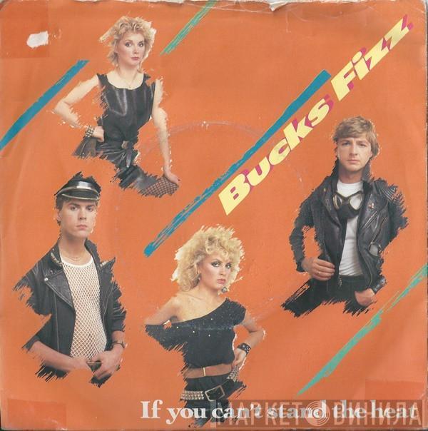 Bucks Fizz - If You Can't Stand The Heat