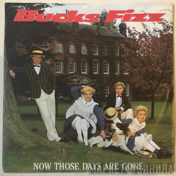 Bucks Fizz - Now Those Days Are Gone