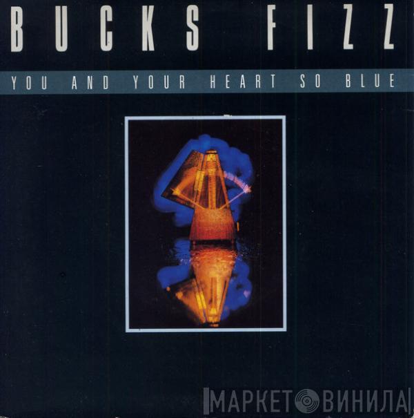 Bucks Fizz - You And Your Heart So Blue