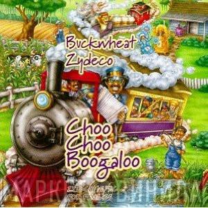 Buckwheat Zydeco - Choo Choo Boogaloo