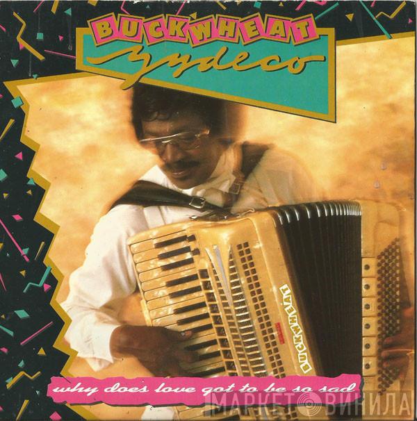 Buckwheat Zydeco - Why Does Love Got To Be So Sad