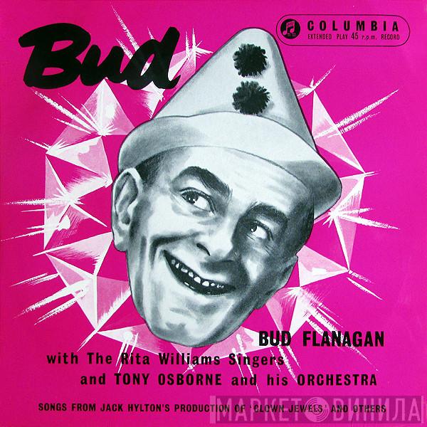 Bud Flanagan, The Rita Williams Singers, Tony Osborne And His Orchestra - Bud