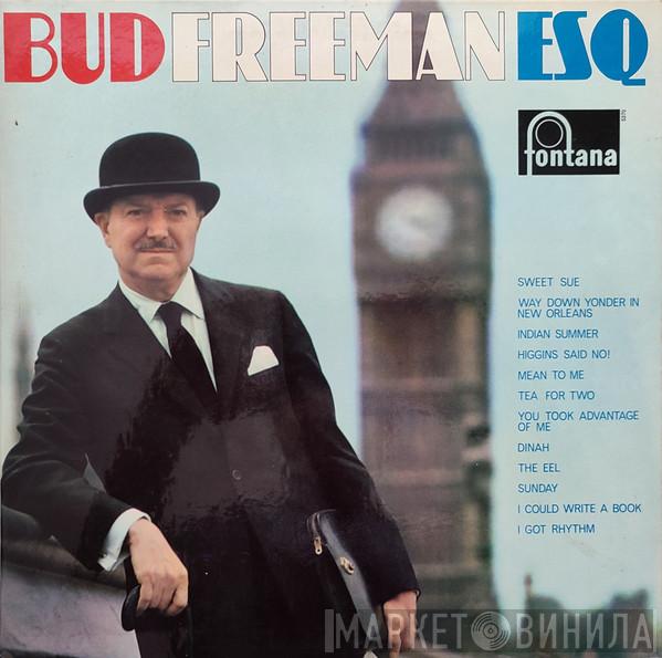 Bud Freeman - Bud Freeman Esq