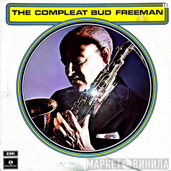 Bud Freeman - The Compleat Bud Freeman