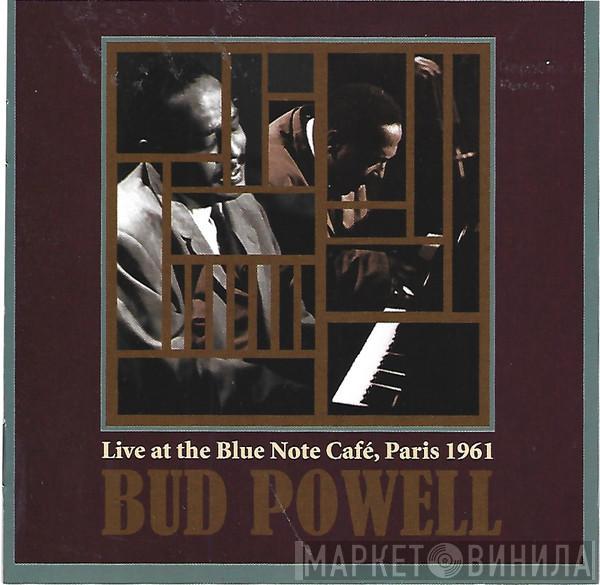 Bud Powell - Live At The Blue Note Café, Paris 1961