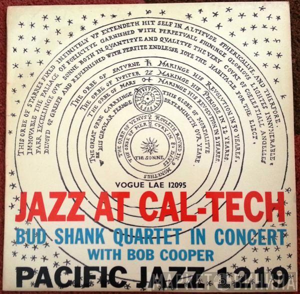 Bud Shank Quartet, Bob Cooper - Jazz At Cal-Tech