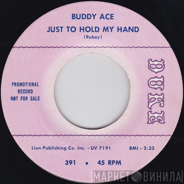 Buddy Ace - Just To Hold My Hand / Inside Story