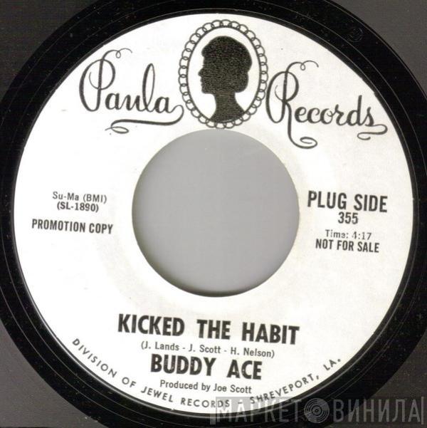 Buddy Ace - Kicked The Habit / The Real Thing