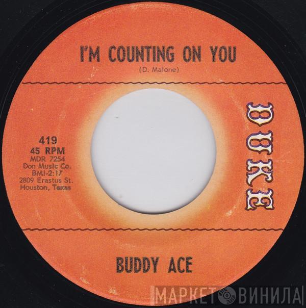 Buddy Ace - Something For These Blues / I'm Counting On You