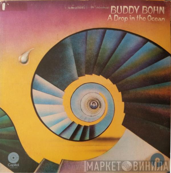 Buddy Bohn - A Drop In The Ocean