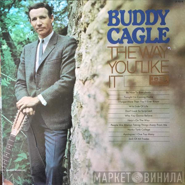 Buddy Cagle - The Way You Like It