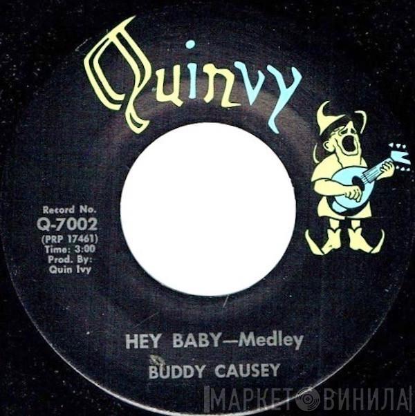 Buddy Causey - Hey Baby - Medley / I Had No Idea