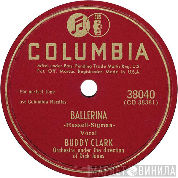  Buddy Clark   - Ballerina / It Had To Be You