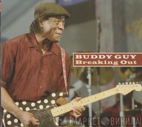 Buddy Guy - Breaking Out