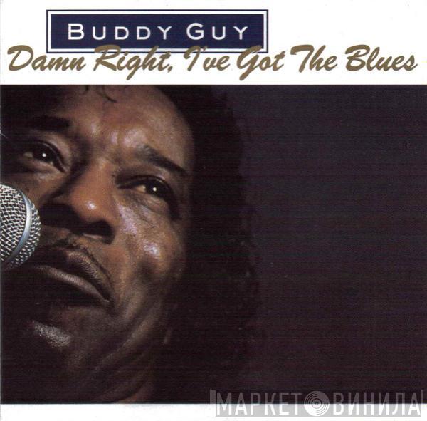 Buddy Guy - Damn Right, I've Got The Blues