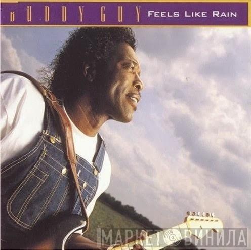  Buddy Guy  - Feels Like Rain