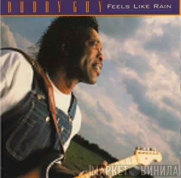  Buddy Guy  - Feels Like Rain