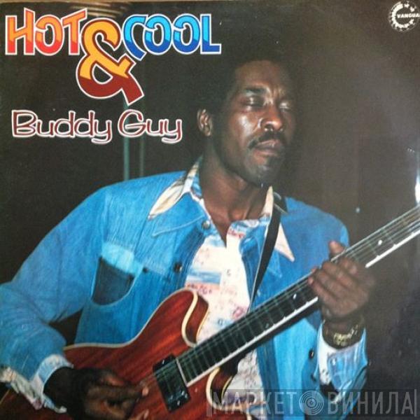 Buddy Guy - Hot & Cool