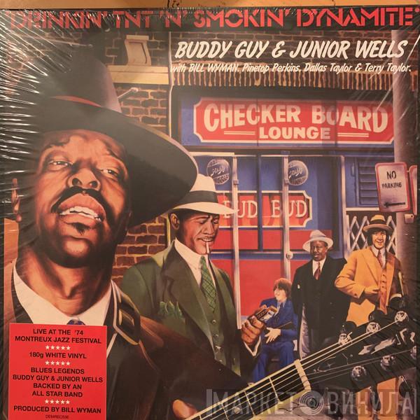 Buddy Guy, Junior Wells, Bill Wyman, Pinetop Perkins, Dallas Taylor, Terry Taylor  - Drinkin' Tnt 'N' Smokin' Dynamite