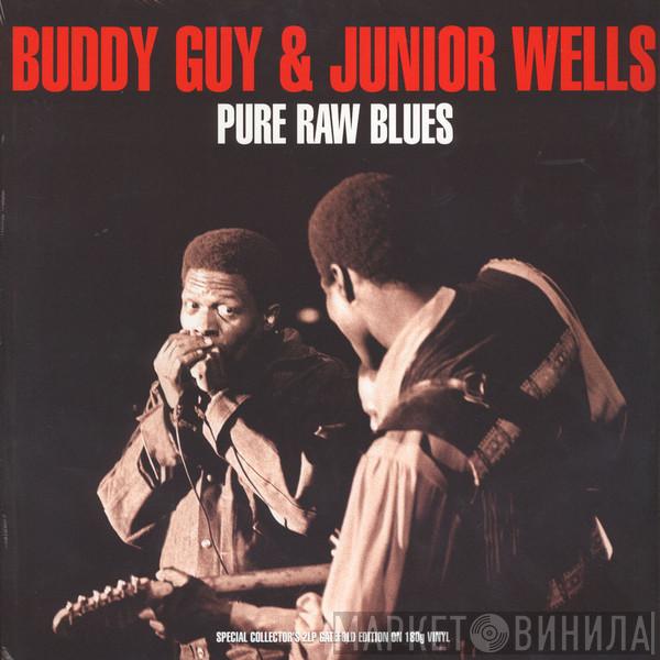 Buddy Guy, Junior Wells - Pure Raw Blues