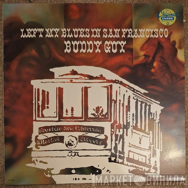  Buddy Guy  - Left My Blues In San Francisco