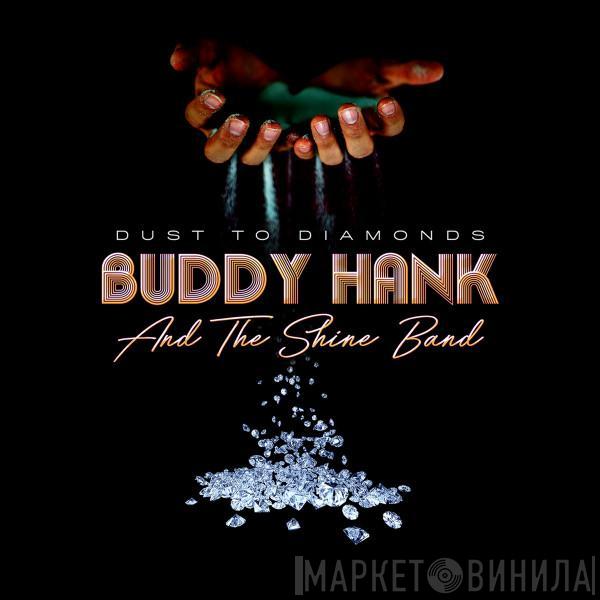 Buddy Hank & The Shine Band - Dust To Diamonds