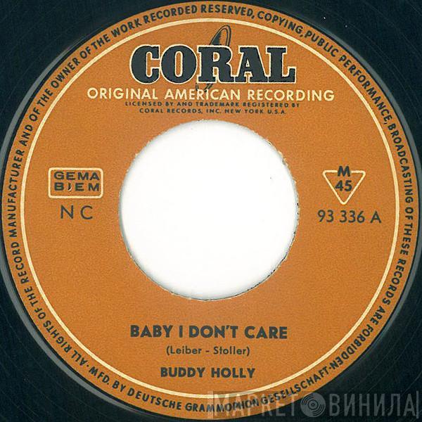 Buddy Holly, The Crickets  - Baby I Don't Care / Valley Of Tears