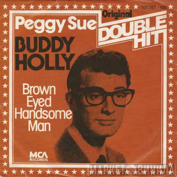 Buddy Holly - Peggy Sue / Brown Eyed Handsome Man