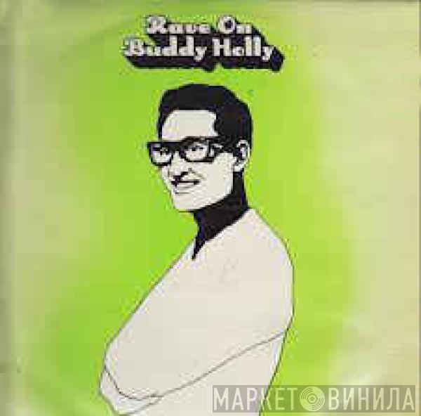 Buddy Holly - Rave On