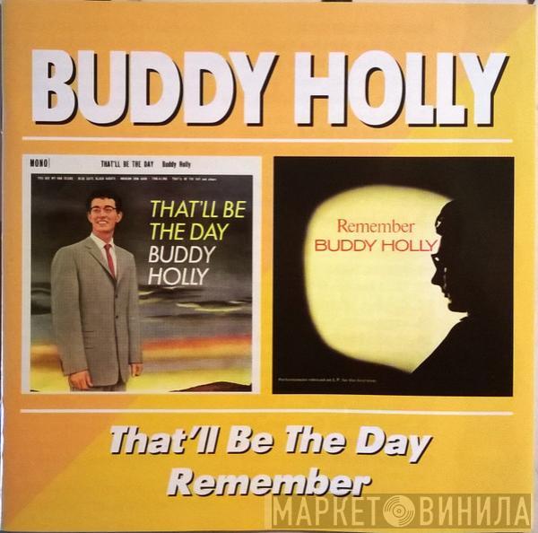 Buddy Holly - That'll Be The Day / Remember