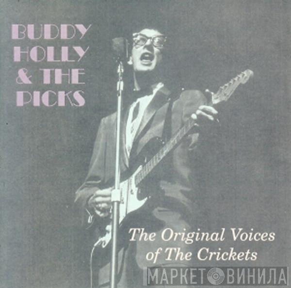Buddy Holly, The Picks - The Original Voices Of The Crickets