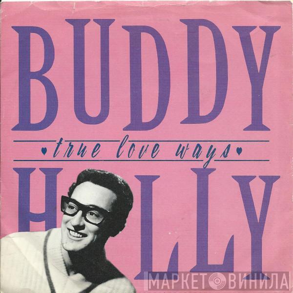 Buddy Holly - True Love Ways / Raining In My Heart