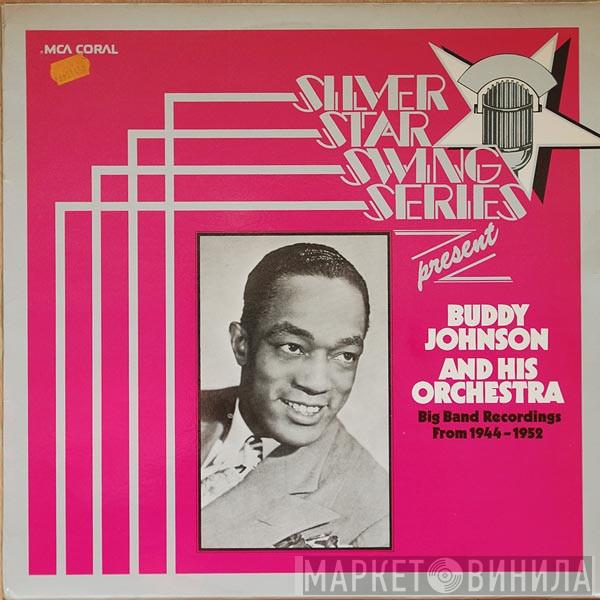 Buddy Johnson And His Orchestra - Big Band Recordings From 1944-1952