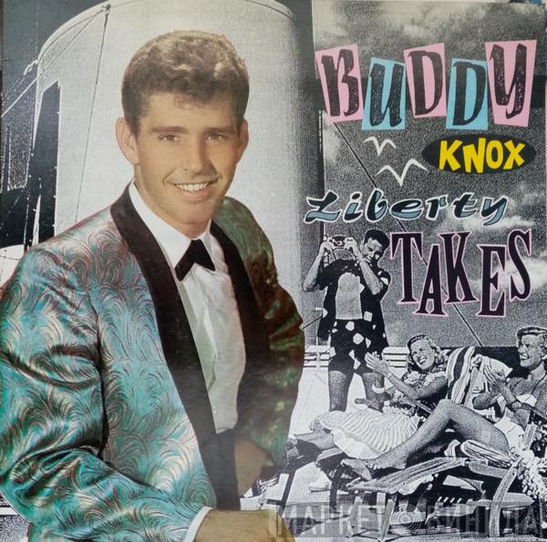 Buddy Knox - Liberty Takes