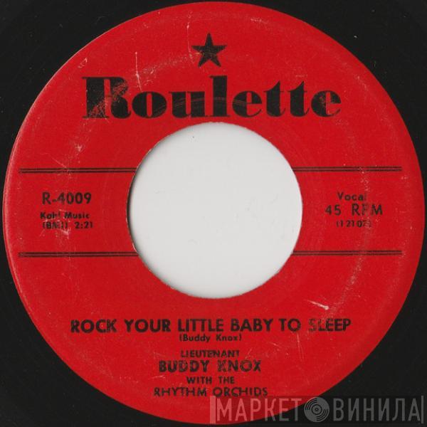 Buddy Knox, The Rhythm Orchids - Rock Your Little Baby To Sleep