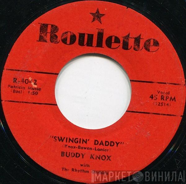 Buddy Knox, The Rhythm Orchids - Swingin' Daddy