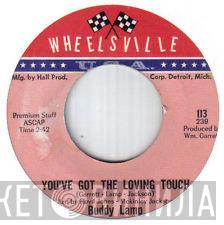 Buddy Lamp - You've Got The Loving Touch / I Wanna Go Home