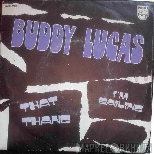  Buddy Lucas  - That Thang / I'm Sailing